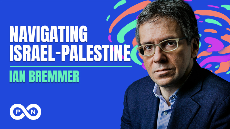 Promotional image for What Could Go Right? S5 E4: Navigating Israel-Palestine with Ian Bremmer