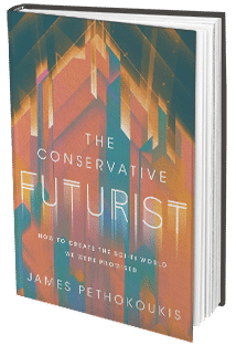 Image showing the cover of the book "The Conservative Futurist: How to Create the Sci-Fi World We Were Promised" by James Pethokoukis