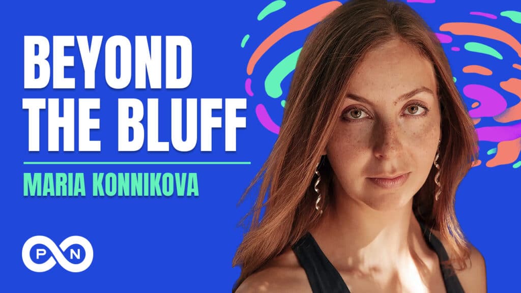 Promotional image for S6 E15 of the What Could Go Right? podcast, Beyond the Bluff with Maria Konnikova